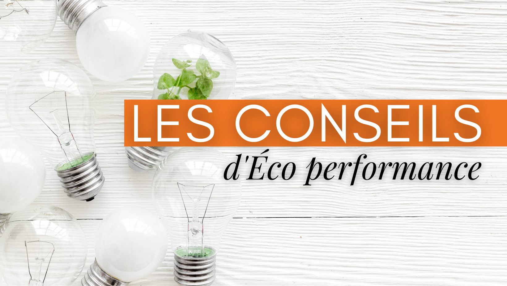 faire des économies d'énergie : les conseils d'Eco