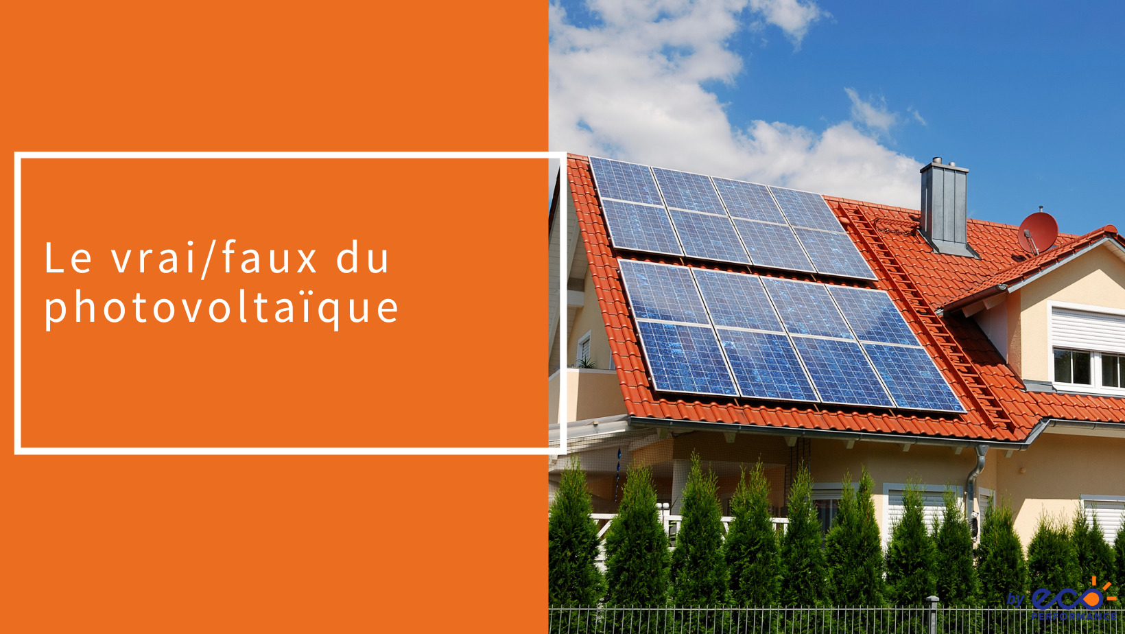 Le vrai faux du photovoltaïque